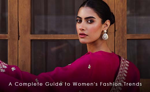 Guide to Women's Fashion Trends in Pakistan